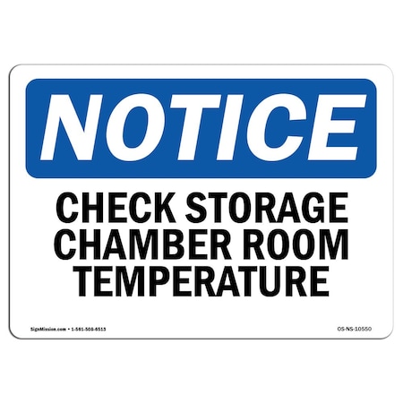 OSHA Notice Sign, Check Storage Chamber Room Temperature, 14in X 10in Decal